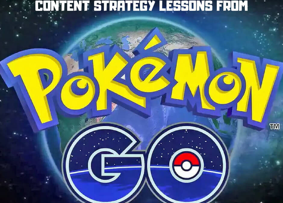 Content Strategy Lessons to Learn from Pokémon Go